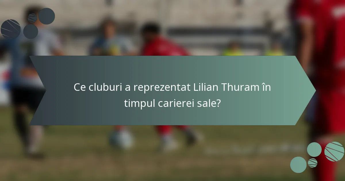Ce cluburi a reprezentat Lilian Thuram în timpul carierei sale?